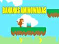 Bananas Aminowanas