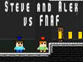 Steve and Alex vs Fnaf